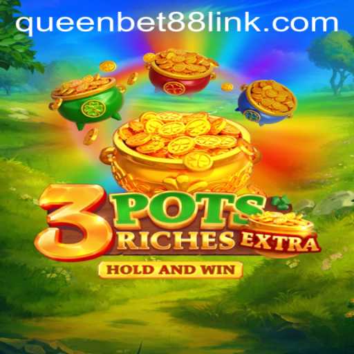 3potsExtra: The Exciting Casino Game from Queenbet88