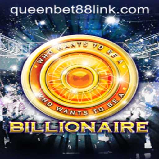 The Rise of the Game 'Billionaire' on Queenbet88